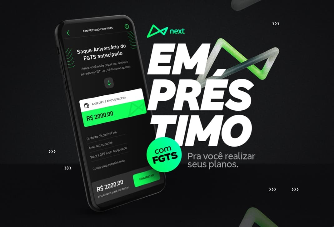 O banner mostra um celular do lado direito com o app next aberto na tela de Saque-Aniversário do FGTS antecipado, com as informações de uma contratação simulada. Do lado direito, encostado no celular, temos o texto: Empréstimo com FGTS. Pra você realizar seus planos”. O elástico do next em 3D nas cores verde elétrico, preto e branco ilustra o banner junto ao logo do next.
